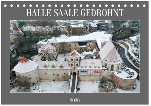 HALLE SAALE GEDROHNT 2026 (Tischkalender 2026 DIN A5 quer), CALVENDO Monatskalender: Ungewöhnliche Sichten der Stadt Halle mit der Drohne aufgenommen. (CALVENDO Orte)