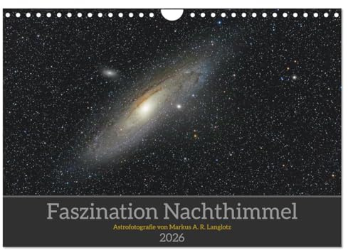 Faszination Nachthimmel (Wandkalender 2026 DIN A4 quer), CALVENDO Monatskalender: Astrofotografie von Markus Langlotz (CALVENDO Wissenschaft)