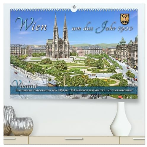 Wien um das Jahr 1900 - Fotos neu restauriert und koloriert (hochwertiger Premium Wandkalender 2026 DIN A2 quer), Kunstdruck in Hochglanz: Die schöne ... Farben zu neuem Leben. (CALVENDO Orte)
