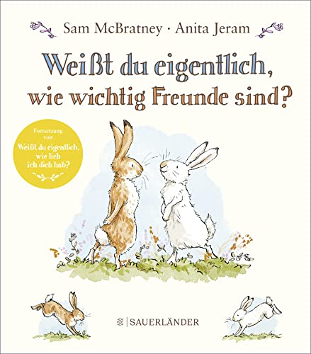 Weißt du eigentlich, wie wichtig Freunde sind?: Bilderbuch zum Thema Freundschaft von Weißt du eigentlich, wie lieb ich dich hab? │ Ab 4 Jahre