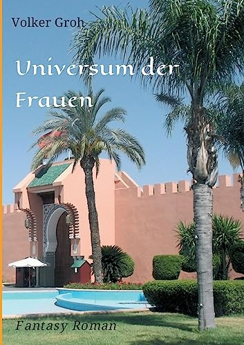 Universum der Frauen: Erotischer Fantasy Roman