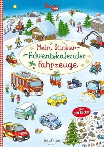 Mein Sticker-Adventskalender: Fahrzeuge - Über 500 Sticker + Stickerheft-Adventskalender (Mein Stickerbuch: ab 3 Jahre)