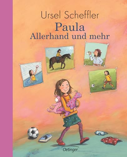 Paula. Allerhand und mehr: Sammelausgabe