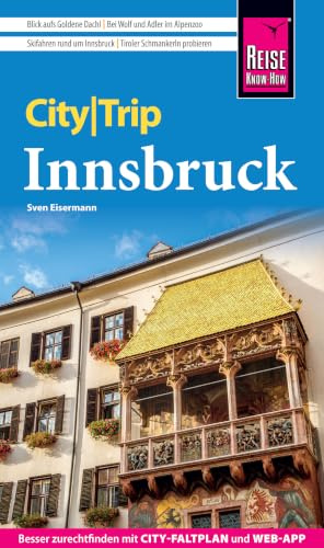 Reise Know-How CityTrip Innsbruck: Reiseführer Innsbruck mit Stadtplan und kostenloser Web-App