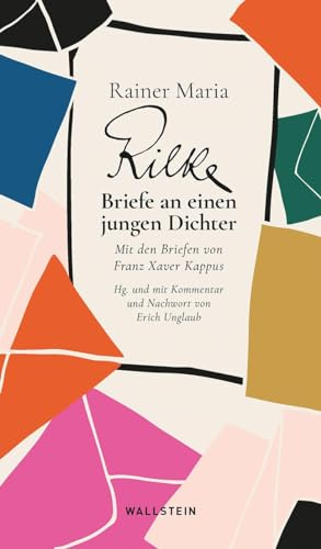 Briefe an einen jungen Dichter: Mit den Briefen von Franz Xaver Kappus