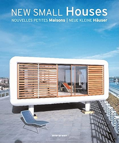 New Small Houses: Engl.-Dtsch.-Französ. (Loft Series)