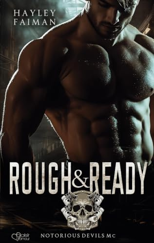 Notorious Devils MC Teil 5: Rough & Ready