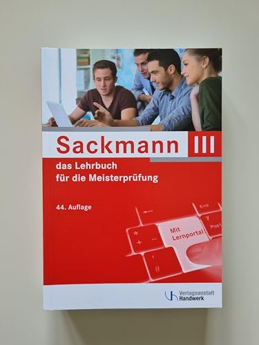 Sackmann - das Lehrbuch für die Meisterprüfung Teil III