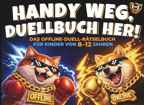 Handy weg, Duellbuch her! Das Offline-Duell-Rätselbuch für Kinder von 8–12 Jahren - Geschenk für Kinder
