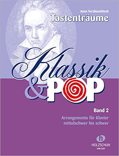 Klassik & Pop 2: 40 bekannte musikalische Themen und Melodien, bearbeitet für Klavier. Mittelschwer bis schwer