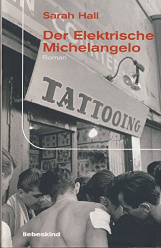 Der Elektrische Michelangelo: Roman: Roman. Für den Man Booker Prize 2004 nominiert