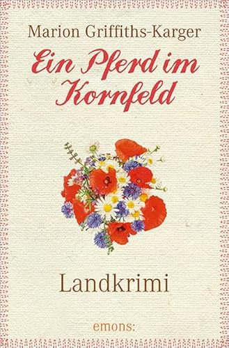 Ein Pferd im Kornfeld (Landkrimi)