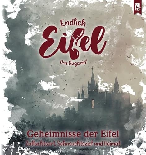 ENDLICH EIFEL – Band 9: Geheimnisse der Eifel (Endlich Eifel: Das Bugazin)