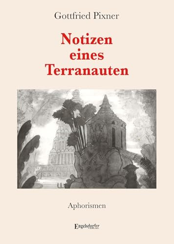 Notizen eines Terranauten: Aphorismen
