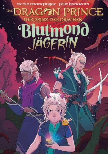 The Dragon Prince – Der Prinz der Drachen (Comicband 2): Blutmondjägerin (Der Prinz der Drachen – Comics)