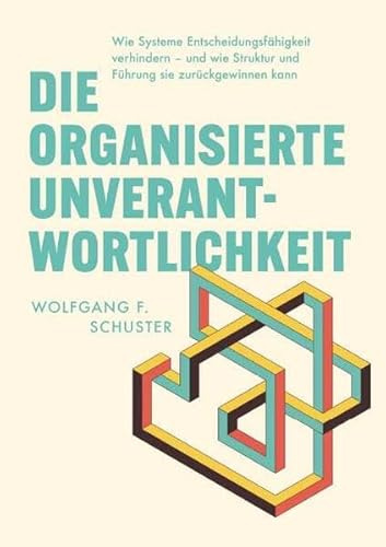 Die organisierte Unverantwortlichkeit: Wie Systeme Entscheidungsfähigkeit verhindern – und wie Struktur und Führung sie zurückgewinnen kann