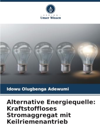 Alternative Energiequelle: Kraftstoffloses Stromaggregat mit Keilriemenantrieb: DE