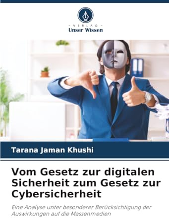 Vom Gesetz zur digitalen Sicherheit zum Gesetz zur Cybersicherheit: Eine Analyse unter besonderer Berücksichtigung der Auswirkungen auf die Massenmedien