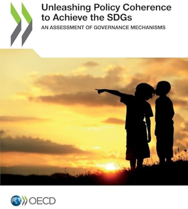 Unleashing Policy Coherence to Achieve the SDGs