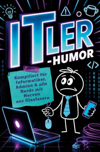 ITler Humor: Geschenk für Informatiker, Admins, Programmierer, Support und alle Nerds mit Nerven aus Glasfasern
