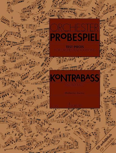 Orchester-Probespiel Kontrabass: Sammlung wichtiger Passagen aus der Opern- und Konzertliteratur. Kontrabass.