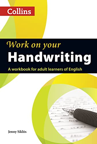 Work on Your Handwriting: A Workbook for Adult Learners of English (Collins Work on Your...)