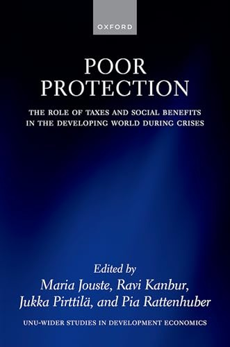 Poor Protection: The Role of Taxes and Social Benefits in the Developing World During Crises (WIDER Studies in Development Economics)