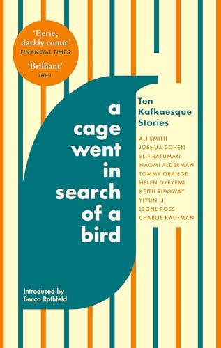Abacus A Cage Went in Search of a Bird Ten Kafkaesque Stories.