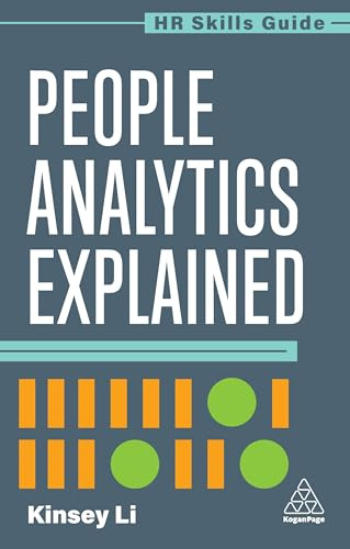 People Analytics Explained: 11 (HR Skills Guide series)