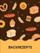 Backrezepte: Blanko Backbuch Zum Eintragen Für Alle Rezeptideen Zum Backen Notizbuch für Rezepte