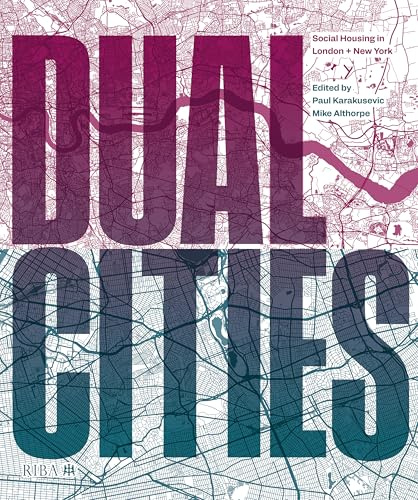 Dual Cities: Social Housing in London & New York