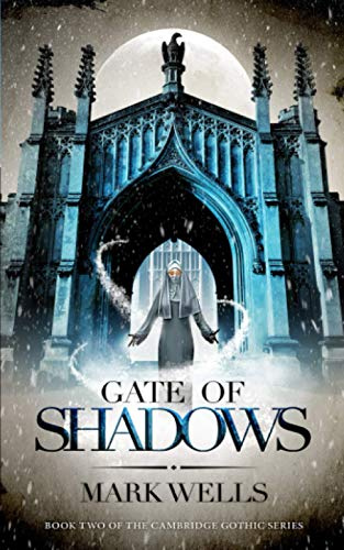 Gate of Shadows: 2 (Cambridge Gothic)