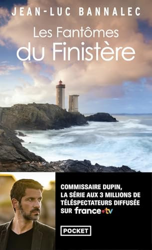 Les Fantômes du Finistère - Nouvelle enquête du commissaire Dupin : suspense en terre bretonne. Un polar pour l'été !