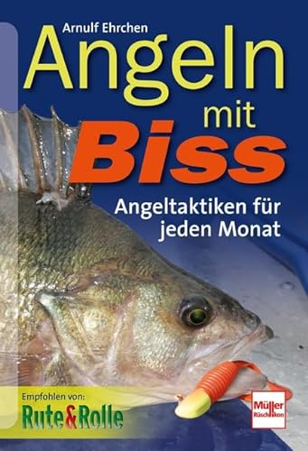 Angeln mit Biss: Angeltaktiken für jeden Monat
