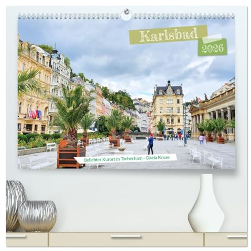 Karlsbad - Beliebter Kurort in Tschechien (hochwertiger Premium Wandkalender 2026 DIN A2 quer), Kunstdruck in Hochglanz: Karlovy Vary glänzt mit ... und eleganten Kurkolonnaden (CALVENDO Orte)