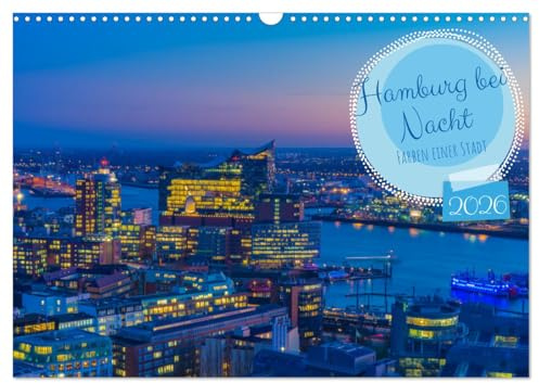 Hamburg bei Nacht (Wandkalender 2026 DIN A3 quer), CALVENDO Monatskalender: Fotos aus Hamburg nach und beim Sonnenuntergang (CALVENDO Orte)