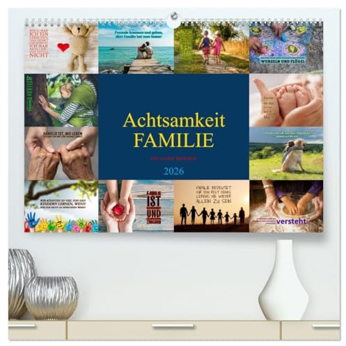 Achtsamkeit FAMILIE mit coolen Sprüchen (hochwertiger Premium Wandkalender 2026 DIN A2 quer), Kunstdruck in Hochglanz: Gemeinsam achtsam durch den Alltag! (CALVENDO Menschen)