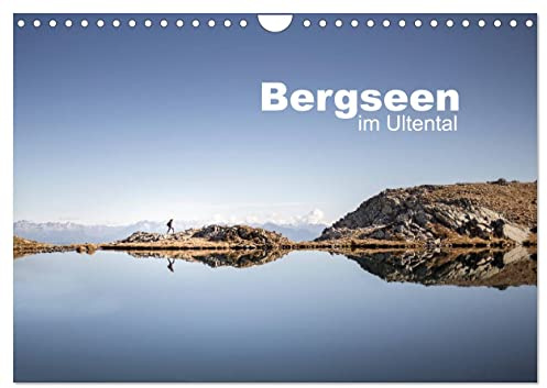 Bergseen im Ultental (Wandkalender 2026 DIN A4 quer), CALVENDO Monatskalender: Bilder von den Naturseen in den Südtiroler Alpen (CALVENDO Natur)