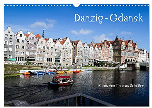 Danzig - Gdansk (Wandkalender 2026 DIN A3 quer), CALVENDO Monatskalender: Kleine Einblicke in die Stadt Danzig (CALVENDO Orte)