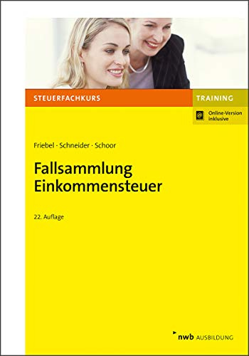 Fallsammlung Einkommensteuer: Mit Online-Zugang (NWB-Steuerfachkurs - Trainingsprogramm)