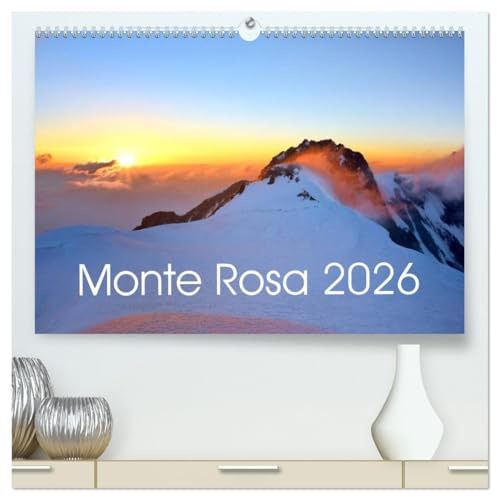Monte Rosa (hochwertiger Premium Wandkalender 2026 DIN A2 quer), Kunstdruck in Hochglanz: Das Monte Rosa Massiv in brillanten Aufnahmen. (CALVENDO Natur)