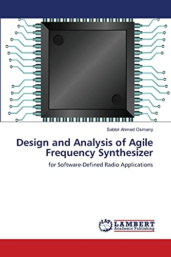 Design and Analysis of Agile Frequency Synthesizer: for Software-Defined Radio Applications