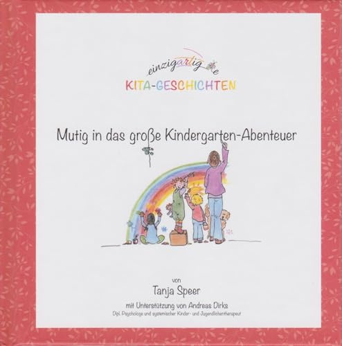 einzigartige KITA-Geschichten: Mutig in das große Kindergarten-Abenteuer