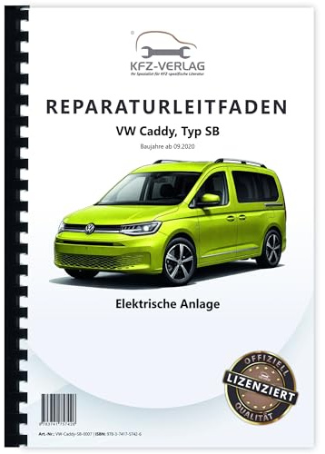 VW Caddy Typ SB ab 2020 Elektrische Anlage Elektrik Systeme Reparaturanleitung Buch Werkstatthandbuch Reparaturhandbuch Reparaturleitfaden KFZ-Verlag