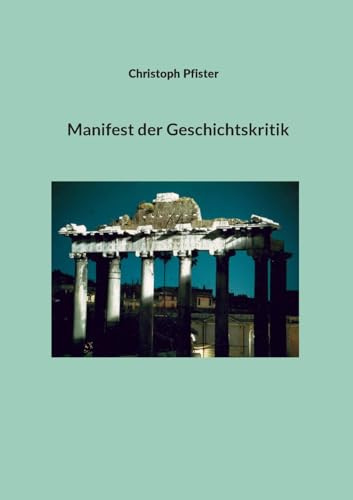 Manifest der Geschichtskritik