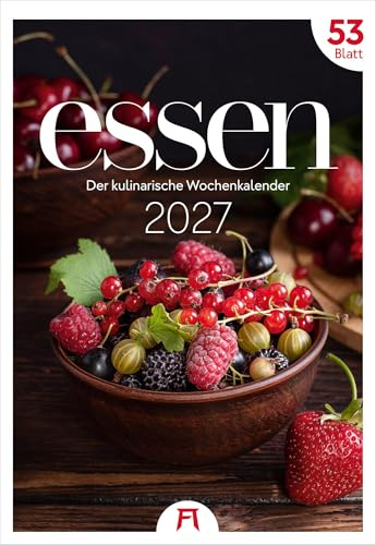 Essen Wochenkalender 2027 | Küchen-Kalender mit 53 großformatigen Bildern im Hochformat (29x42 cm) | Für Gourmets und Feinschmecker:innen