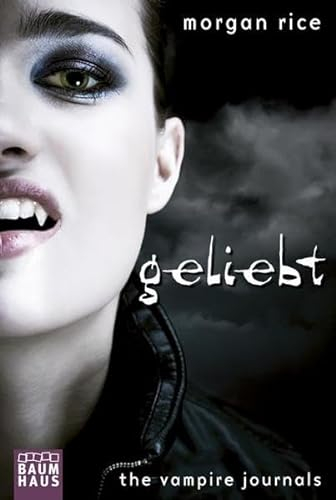 The Vampire Journals - Geliebt: Band 2 (Baumhaus Verlag)