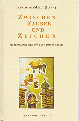 Zwischen Zauber und Zeichen: Moderne arabische Lyrik von 1945 bis heute