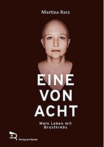 EINE VON ACHT: Mein Leben mit Brustkrebs