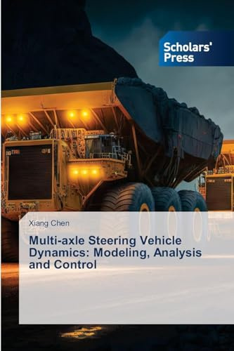 Multi-axle Steering Vehicle Dynamics: Modeling, Analysis and Control